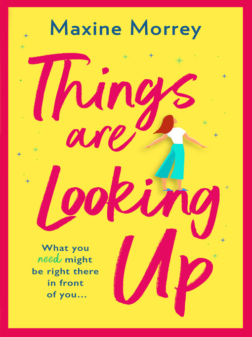 Title details for Things Are Looking Up by Maxine Morrey - Available